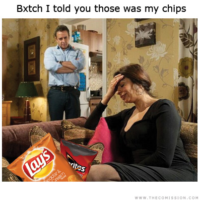 I told you those was my chips Meme