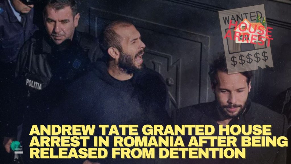 Andrew Tate Granted House Arrest in Romania After Being Released from Detention