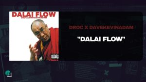 DROC x DAVEKEVINADAM - DALAI FLOW