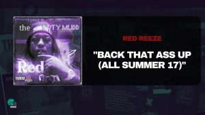 Red Reeze - Back That Ass Up (All Summer 17)