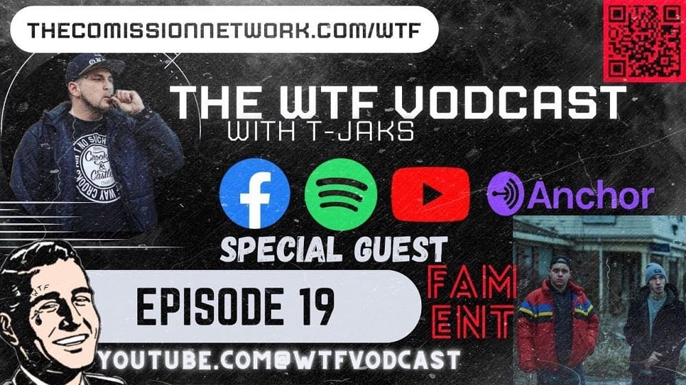 The WTF Vodcast Episode 18 with Fam ENT
