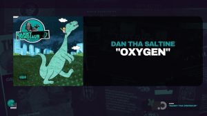 Dan Tha Saltine - Oxygen