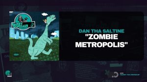 Dan Tha Saltine - Zombie Metropolis