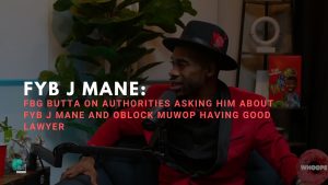 FBG Butta on Authorities Asking Him about FYB J Mane and OBlock Muwop Having Good Lawyer