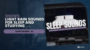 Thumbnail for 'SLEEP SOUNDS #3 – Light Rain Sounds For Sleep And Studying
