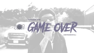 Yungeen Ace - Game Over (Instrumental)