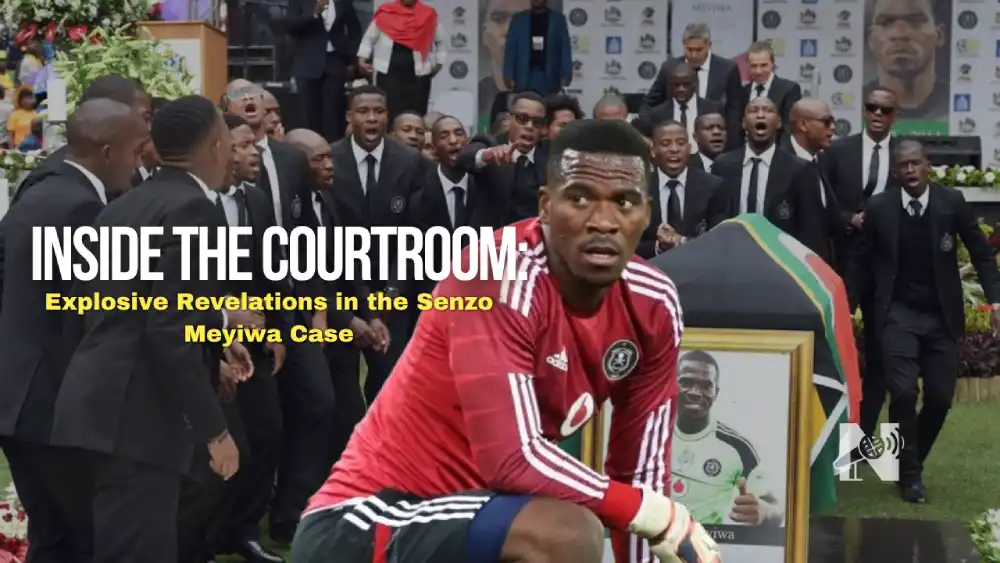 Explosive Developments in the Senzo Meyiwa Case